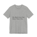 Funny Back Pain Tee — "My Back Goes Out More Than I Do" T-Shirt